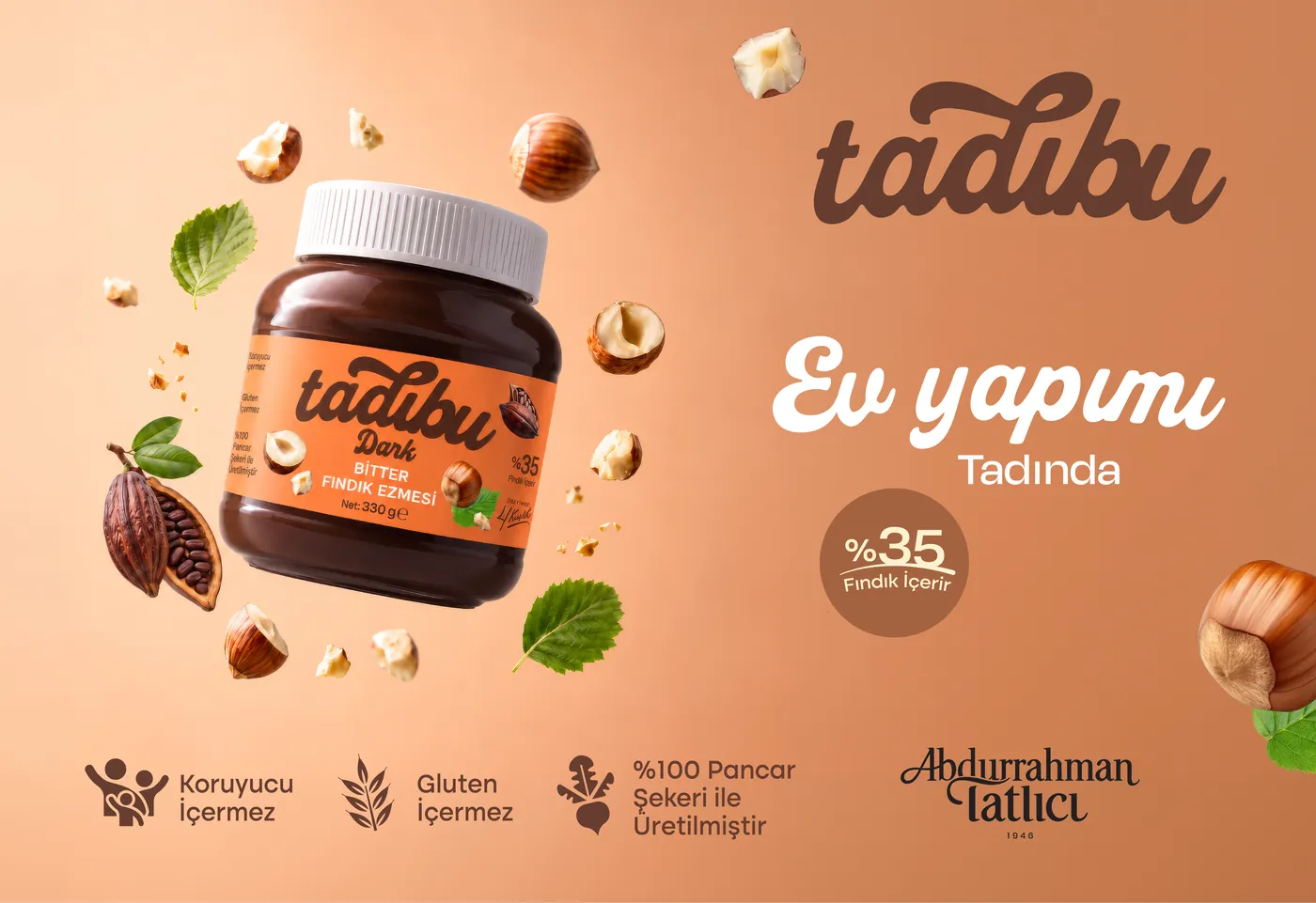 Turuncu zeminde Tadıbu Dark bitter fındık ezmesi, kakao meyvesi ve fındıklar; “Ev yapımı tadında” afişi